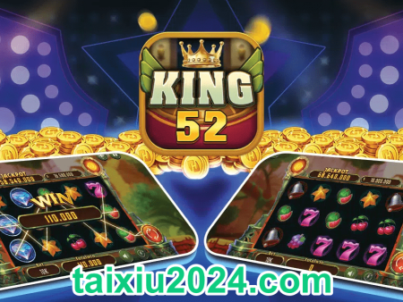 King52 – Tải app vua bài giải trí là chính tiền nong là thật